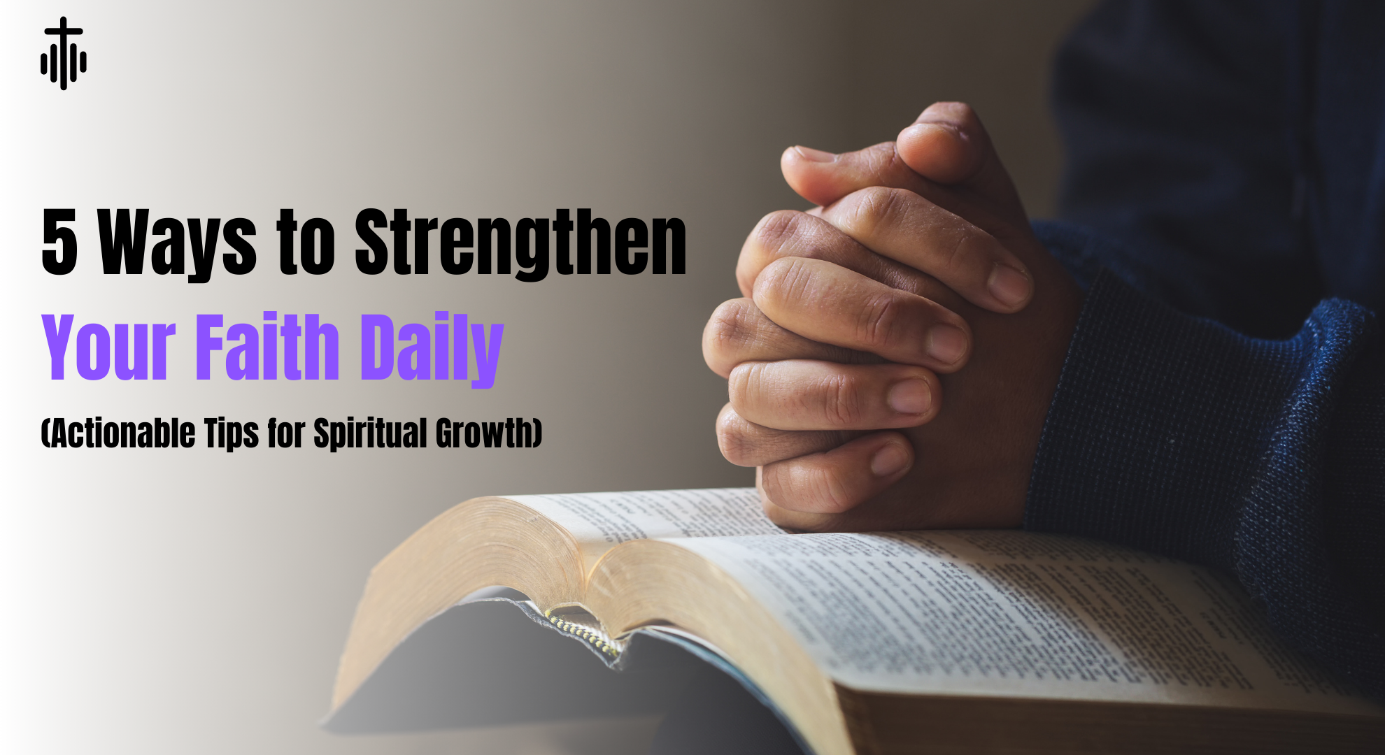 5 Ways to Strengthen Your Faith Daily