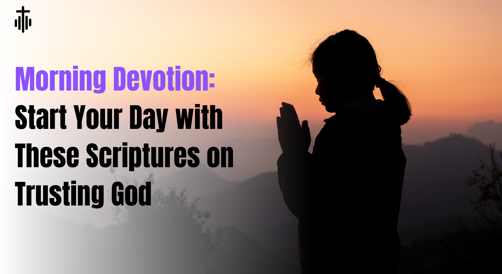 Morning Devotion: Start Your Day with These Scriptures on Trusting God